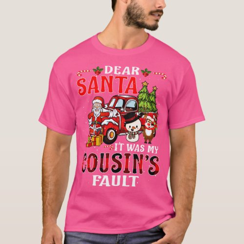 Dear Santa It Was My Cousin Fault Christmas Funny  T_Shirt