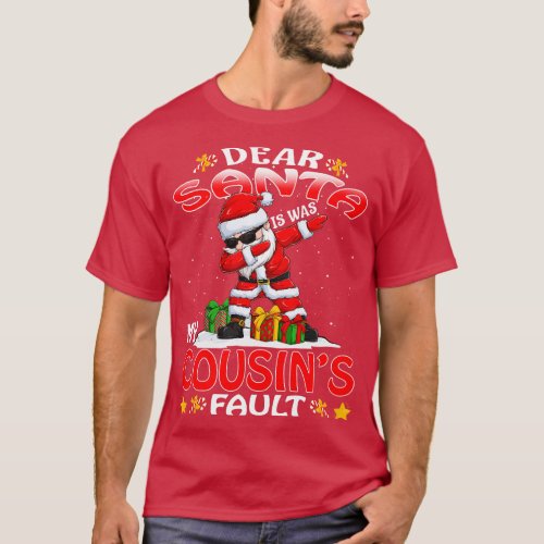 Dear Santa It Was My Cousins Fault Christmas Funny T_Shirt