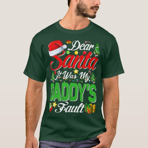 Dear Santa It Was My Daddys Fault Christmas Funny  T_Shirt