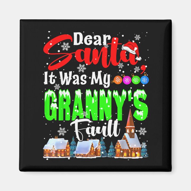 Dear Santa It Was My Granny's Fault Santa Naughty  Magnet (Front)