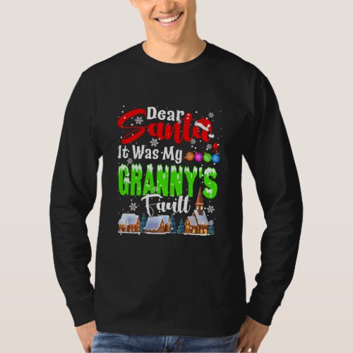 Dear Santa It Was My Grannys Fault Santa Naughty T_Shirt
