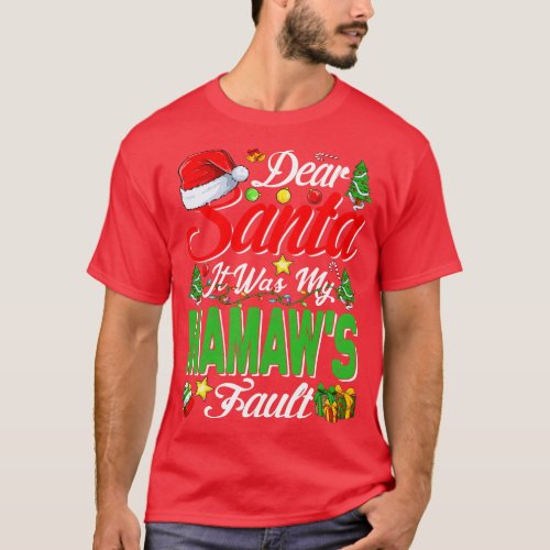 Dear Santa It Was My Mamaws Fault Christmas Funny  T_Shirt