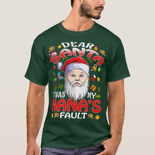 Dear Santa It Was My Nanas Fault Christmas Funny C T_Shirt