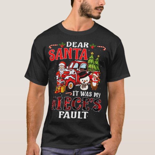 Dear Santa It Was My Niece Fault Christmas Funny C T_Shirt
