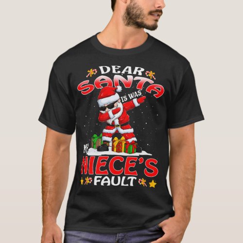 Dear Santa It Was My Nieces Fault Christmas Funny  T_Shirt