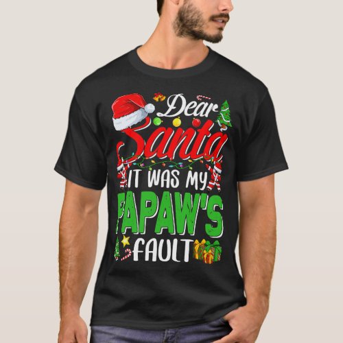 Dear Santa It Was My Papaws Fault Christmas Funny  T_Shirt