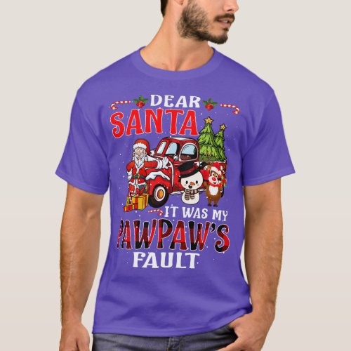 Dear Santa It Was My Pawpaw Fault Christmas Funny  T_Shirt