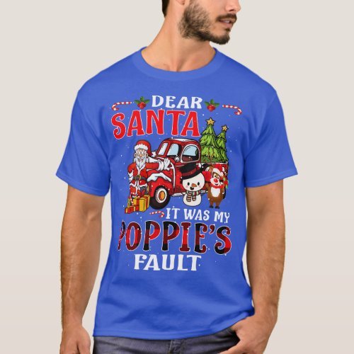 Dear Santa It Was My Poppie Fault Christmas Funny  T_Shirt
