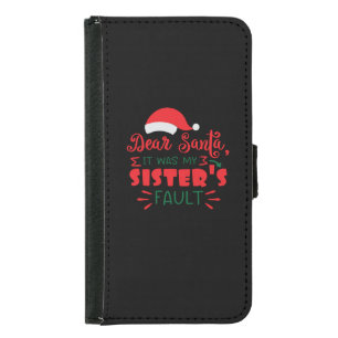 Dear Santa it was my sister's fault Samsung Galaxy S5 Wallet Case