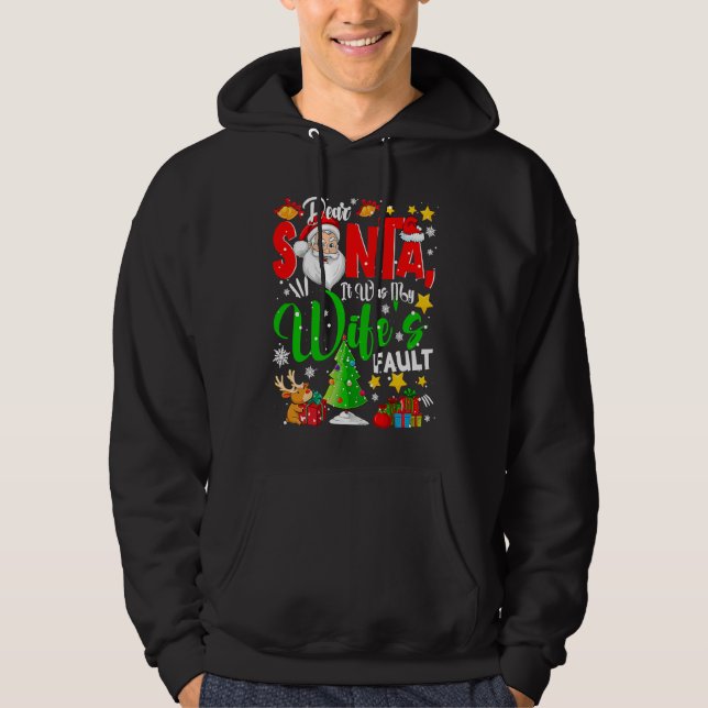 Dear Santa It Was My Wife's Fault Santa Naughty Co Hoodie (Front)