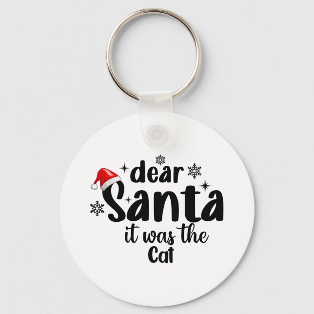 Dear Santa It Was The Cat Funny Christmas 1  Keychain (Front)