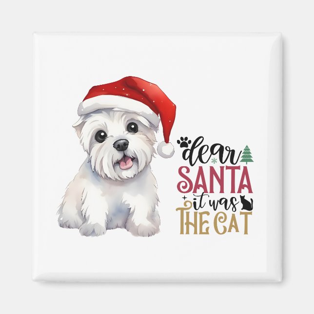 Dear Santa it was the cat - Westie design Magnet (Front)