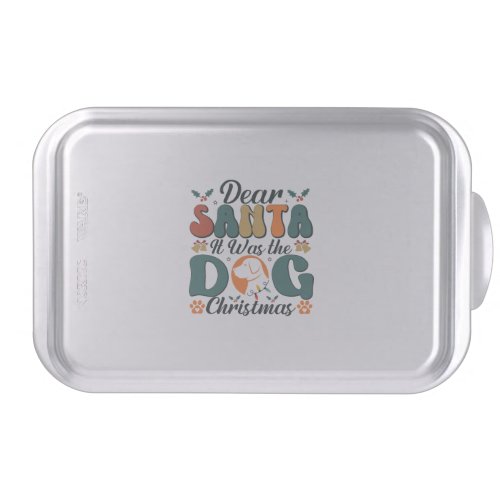 Dear Santa It Was the Dog Christmas_01 Cake Pan