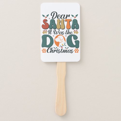 Dear Santa It Was the Dog Christmas_01 Hand Fan