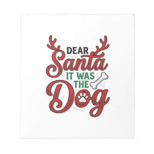 Dear Santa It Was The Dog Christmas Shirt Design_1 Notepad