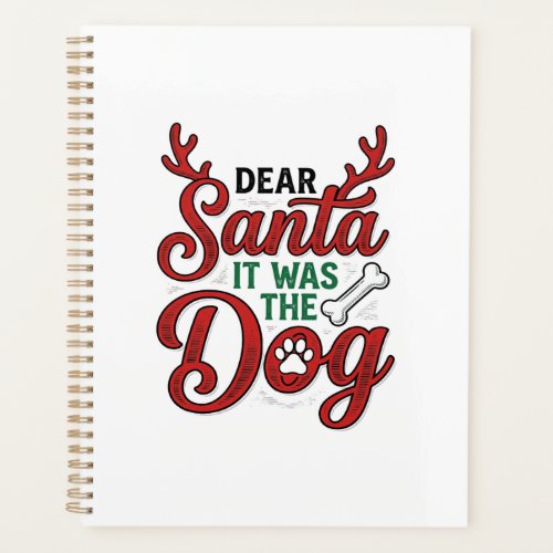 Dear Santa It Was The Dog Christmas Shirt Design_1 Planner