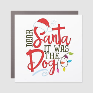 Dear Santa It Was The Dog Funny Car Magnet