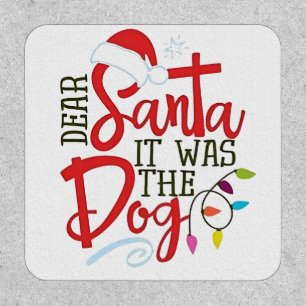 Dear Santa It Was The Dog Funny Patch