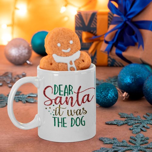 Dear Santa It Was The Dog Glitter Script Name Coffee Mug