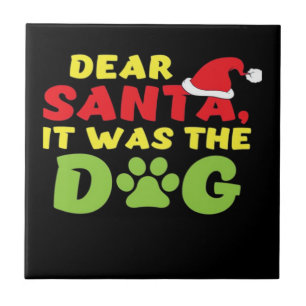 Dear Santa it was the dog paw Classic T-Shirt Ceramic Tile