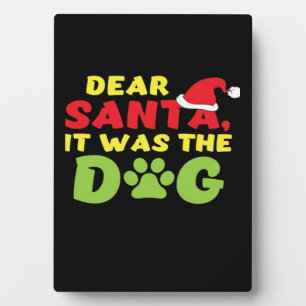 Dear Santa it was the dog paw Classic T-Shirt Plaque