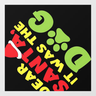 Dear Santa it was the dog paw Classic T-Shirt Wall Decal