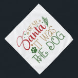 Dear Santa It Was The Dog - Pet Bandana<br><div class="desc">Dear Santa It Was The Dog Design. Option to choose the print in the color of your choice. You can also easily transfer the design to any product of your choice.</div>