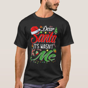 Dear Santa It Wasn't Me Funny Family Christmas Par T-Shirt