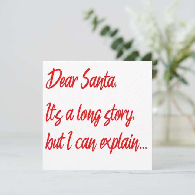 Dear Santa, It's a long story... Card (Standing Front)