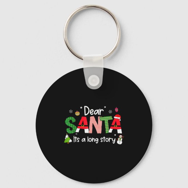 Dear Santa It's A Long Story Christmas Pjs Family  Keychain (Front)