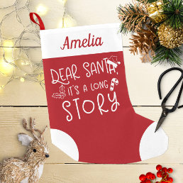 Dear Santa It&#39;s A Long Story Cute Funny Small Christmas Stocking