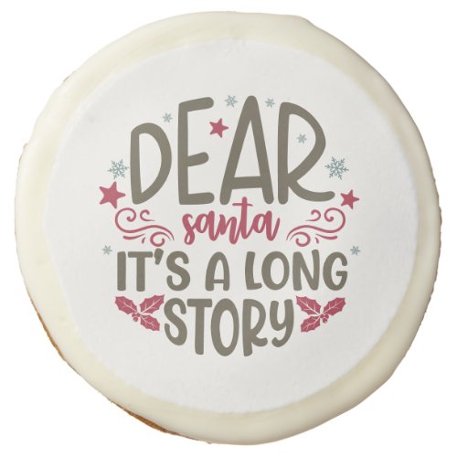 Dear Santa Its a Long Story _ Funny Cookie