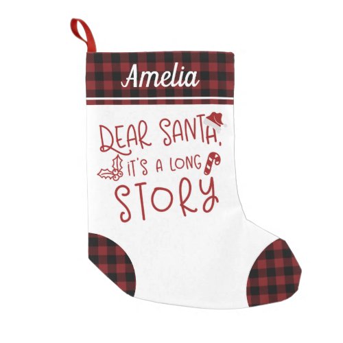 Dear Santa Its A Long Story Funny Letter To Santa Small Christmas Stocking