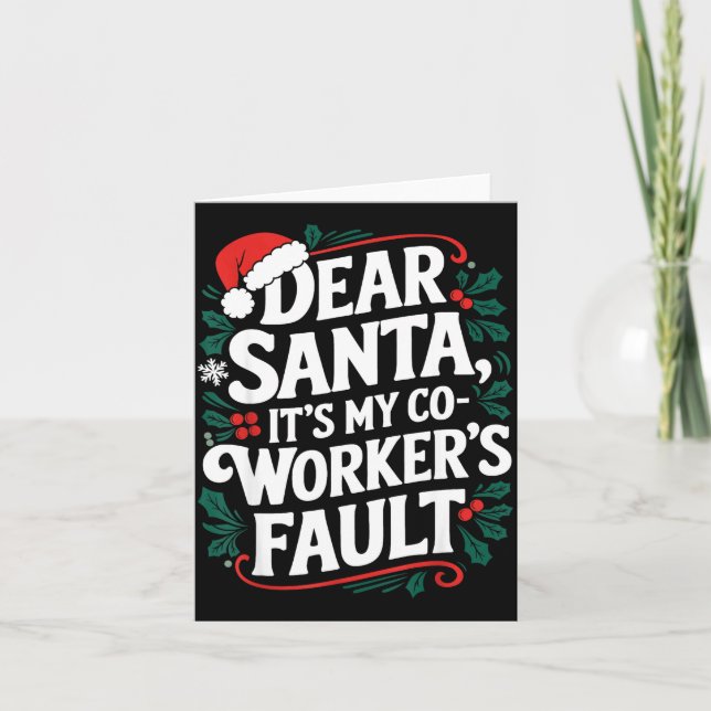 Dear Santa It's My Coworker's Fault Santa Hat Holi Card (Front)