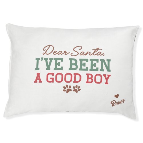 Dear Santa Ive Been a Good Boy with Name Dog Pet Bed