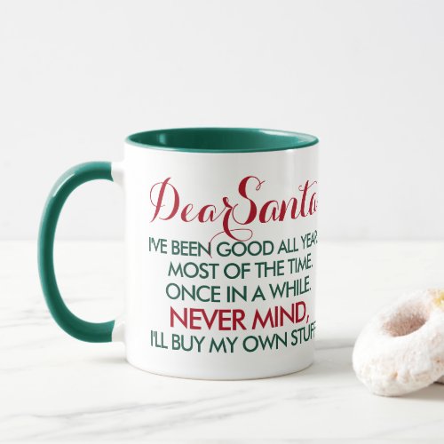 Dear Santa Ive Been Good All Year Typography Mug