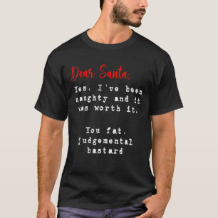 Dear Santa I've Been Naughty Adults Rude Christma T-Shirt