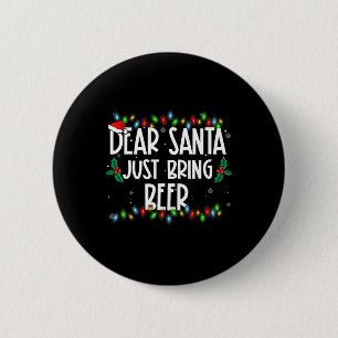 Dear Santa Just Bring Beer Christmas Pjs Family Ma Button
