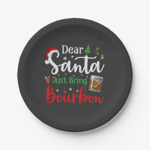 Dear Santa Just Bring Bourbon Drinking Christmas  Paper Plates