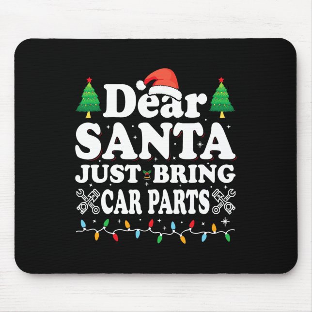 Dear Santa Just Bring Car Parts Fun Christmas Mech Mouse Pad (Front)