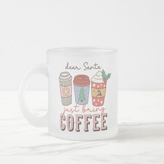 Dear Santa Just Bring Coffee Christmas Frosted Glass Coffee Mug (Left)