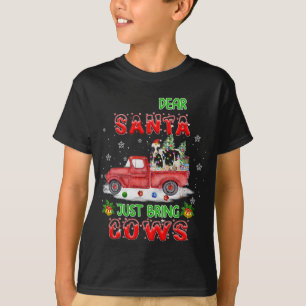 Dear Santa Just Bring Cows Santa Farm Red Truck Xm T-Shirt