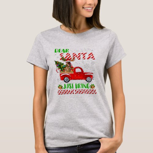 Dear Santa Just Bring German Shepherds Santa T_Shirt