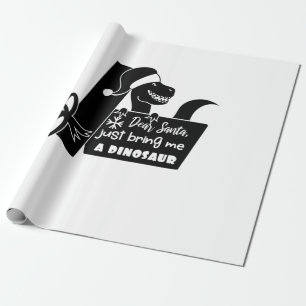 Dear Santa, just bring me a dinosaur black Wrapping Paper