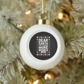 Dear Santa Just Bring More Books Christmas Xmas Ceramic Ball Christmas Ornament
