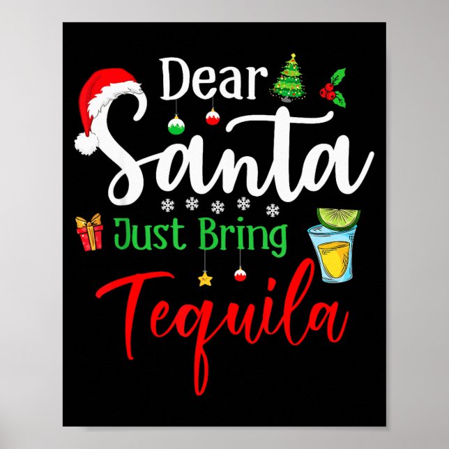 Dear Santa Just Bring Tequila Funny Drinking Chris Poster (Front)