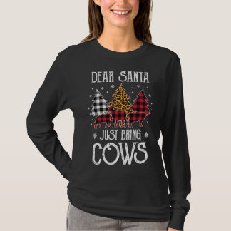 Dear Santa Just Bring The Cows Animal Farm Christm T-Shirt