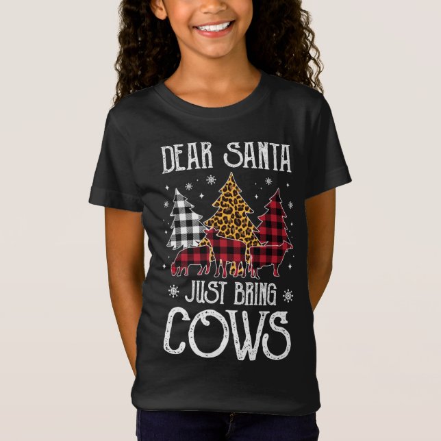 Dear Santa Just Bring The Cows Animal Farm Christm T-Shirt (Front)