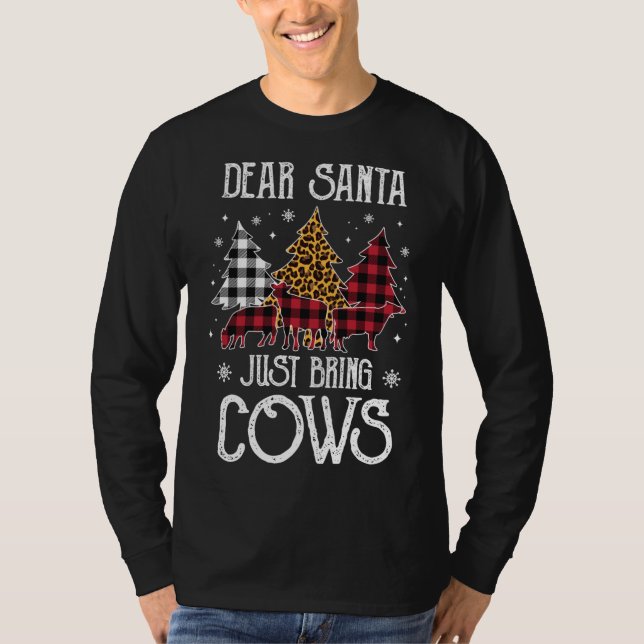 Dear Santa Just Bring The Cows Animal Farm Christm T-Shirt (Front)