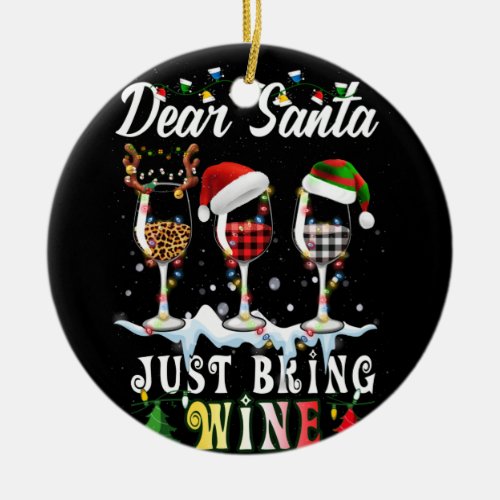 Dear Santa Just Bring Wine Christmas Pajama Costum Ceramic Ornament